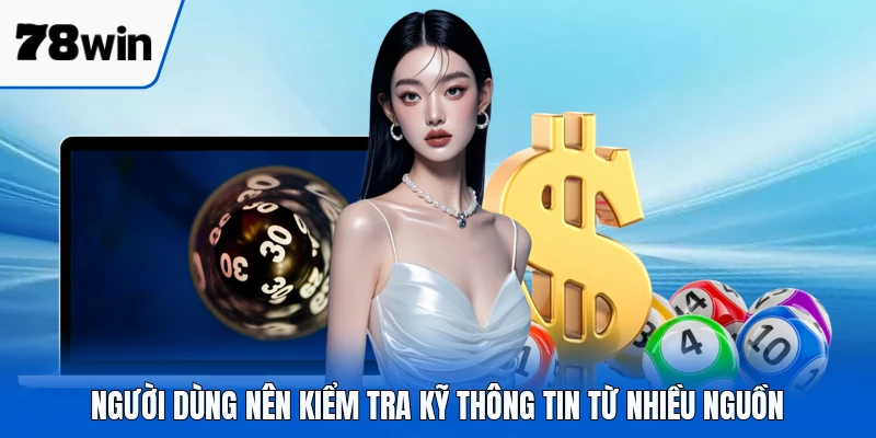 Người dùng nên kiểm tra kỹ thông tin từ nhiều nguồn
